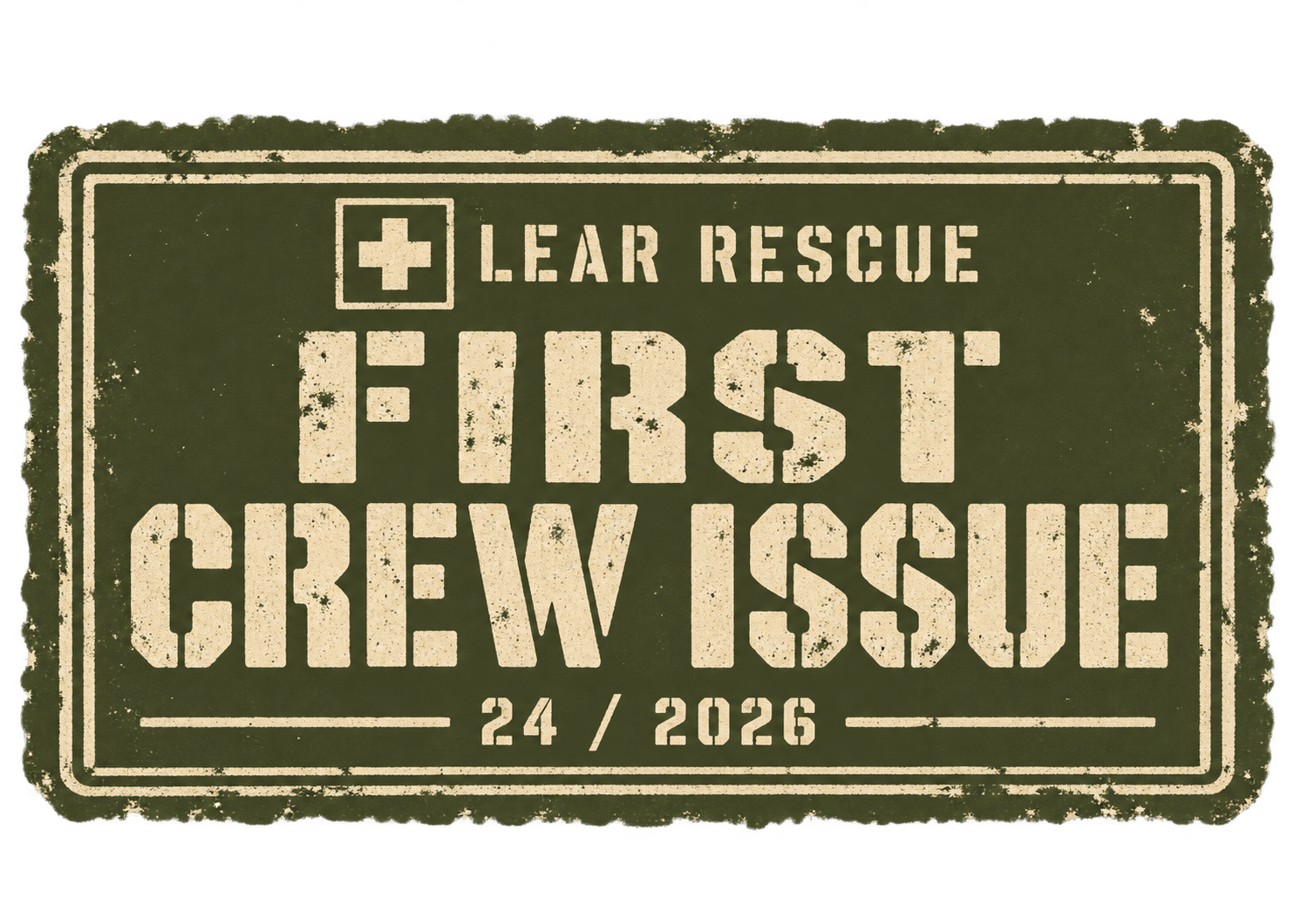 Lear Rescue — First Crew Issue, 24 / 2026. Olive-drab military-style stencil stamp with a Swiss cross.